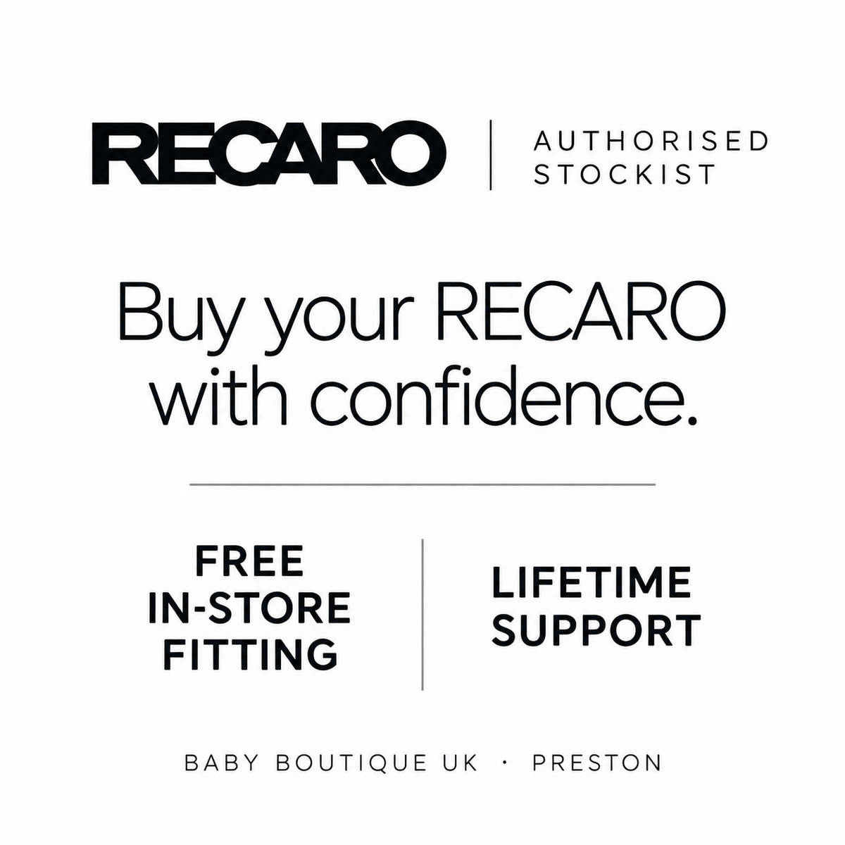 Baby Boutique UK, Preston: Recaro authorised stockist. Free in-store fitting and lifetime support.